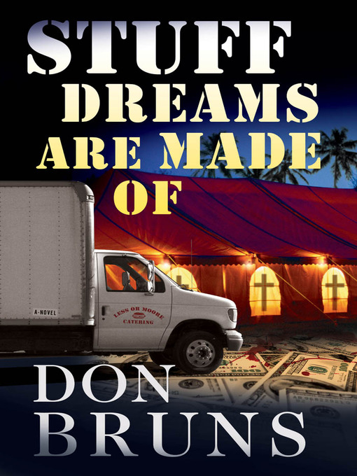 Title details for Stuff Dreams Are Made Of by Don Bruns - Available